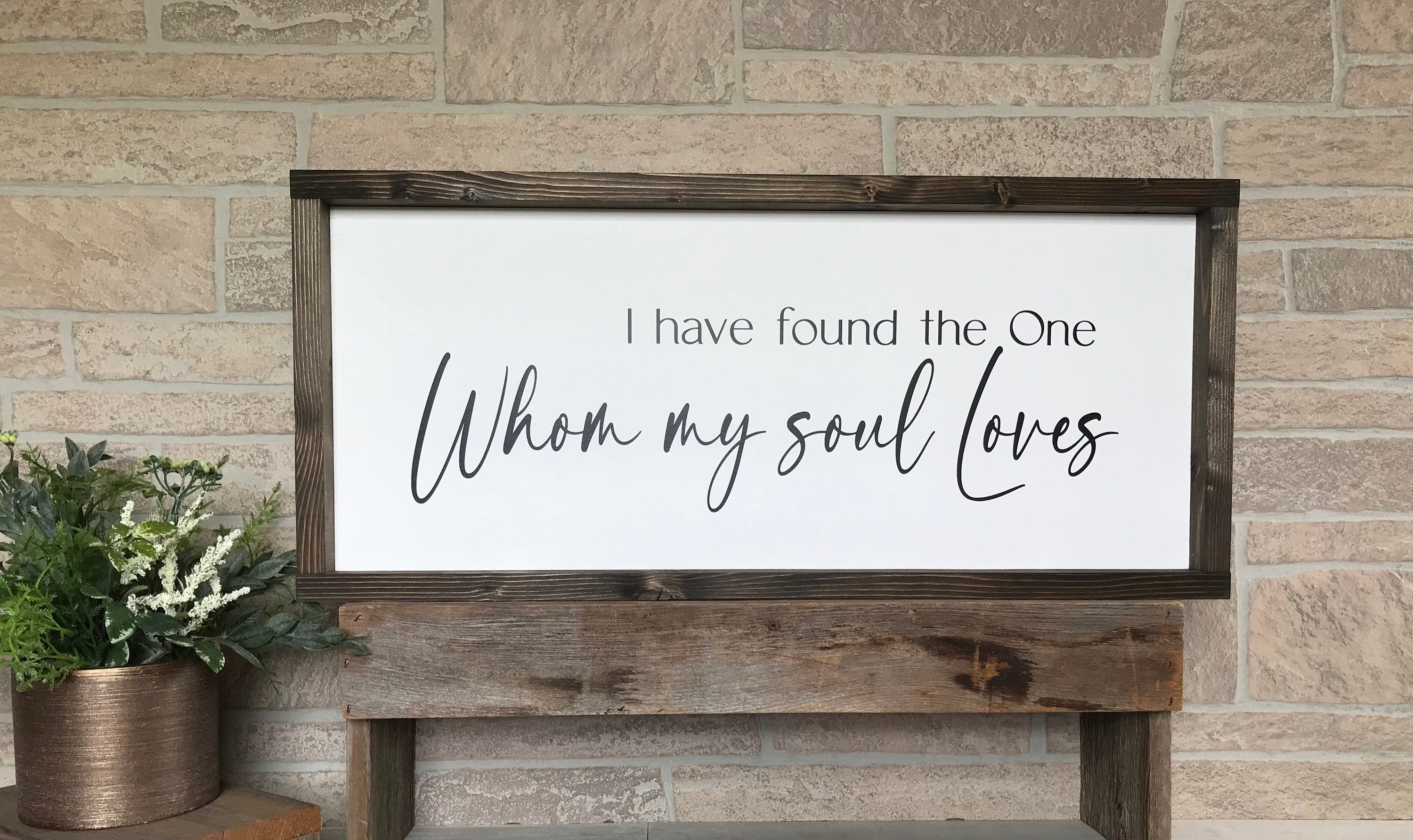 I Have Found the One Whom My Soul Loves, Framed Wooden Sign, Inspirational Sign, Living Room Wall Hanging
