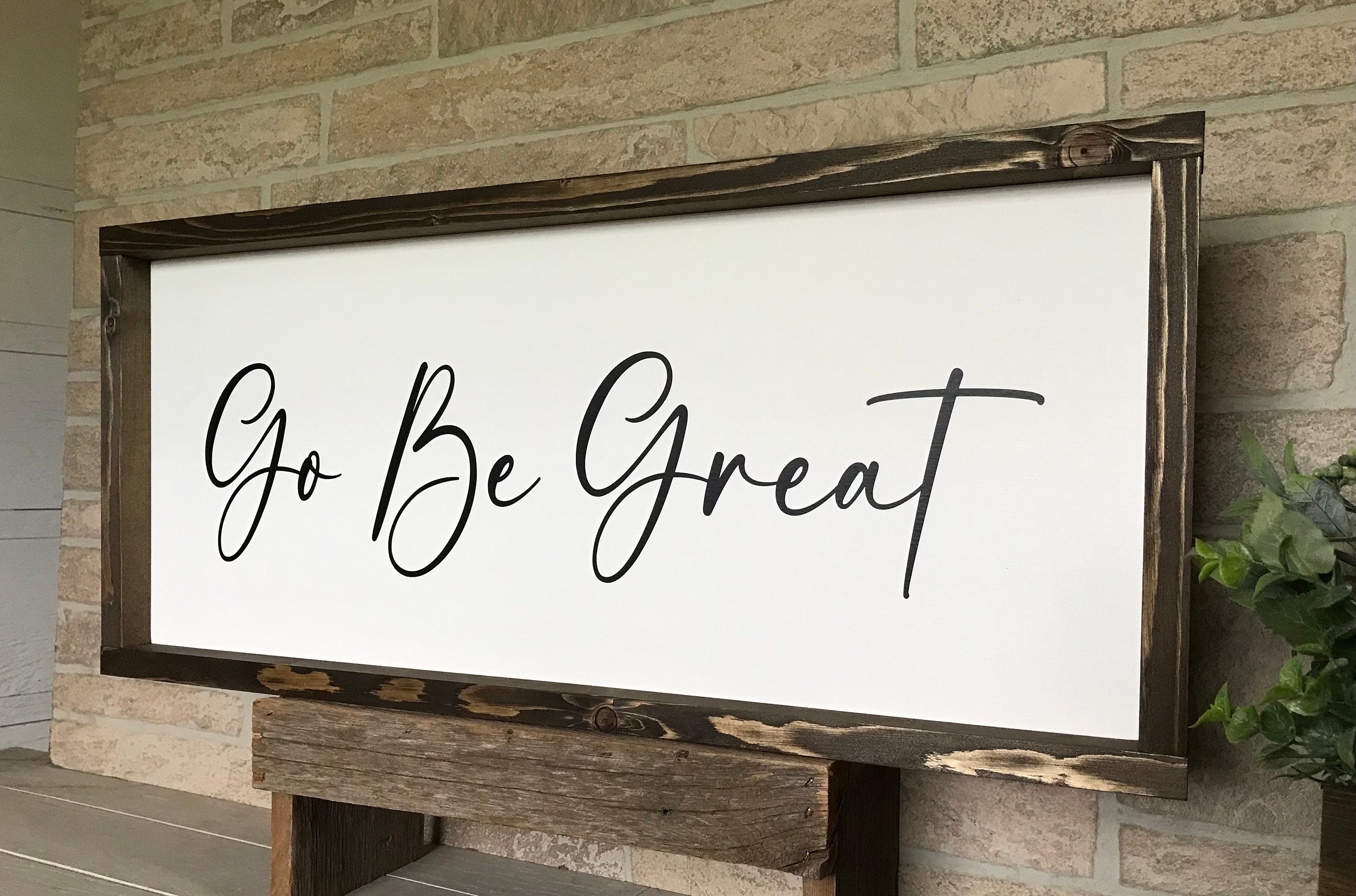 Go Be Great, wooden wall sign, shiplap style modern farmhouse sign, motivational wall art