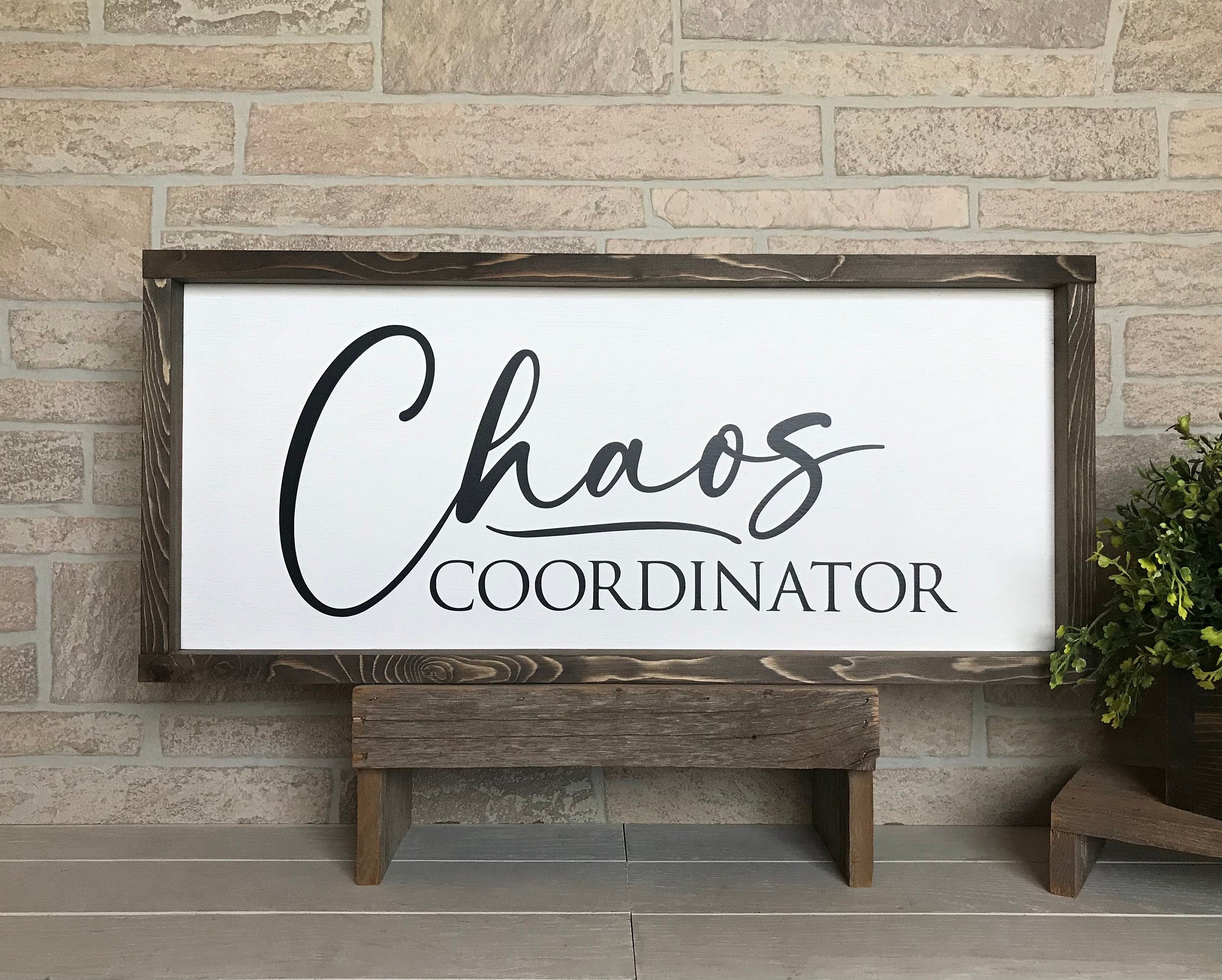 Chaos coordinator, office sign, family command center sign, home decor, framed country wood sign