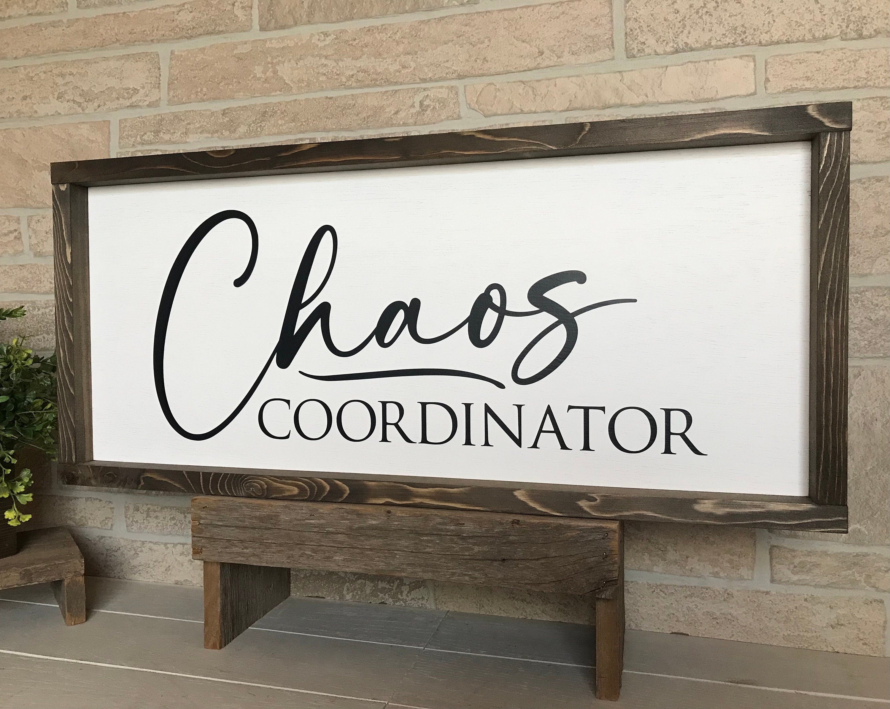 Chaos coordinator, office sign, family command center sign, home decor, framed country wood sign