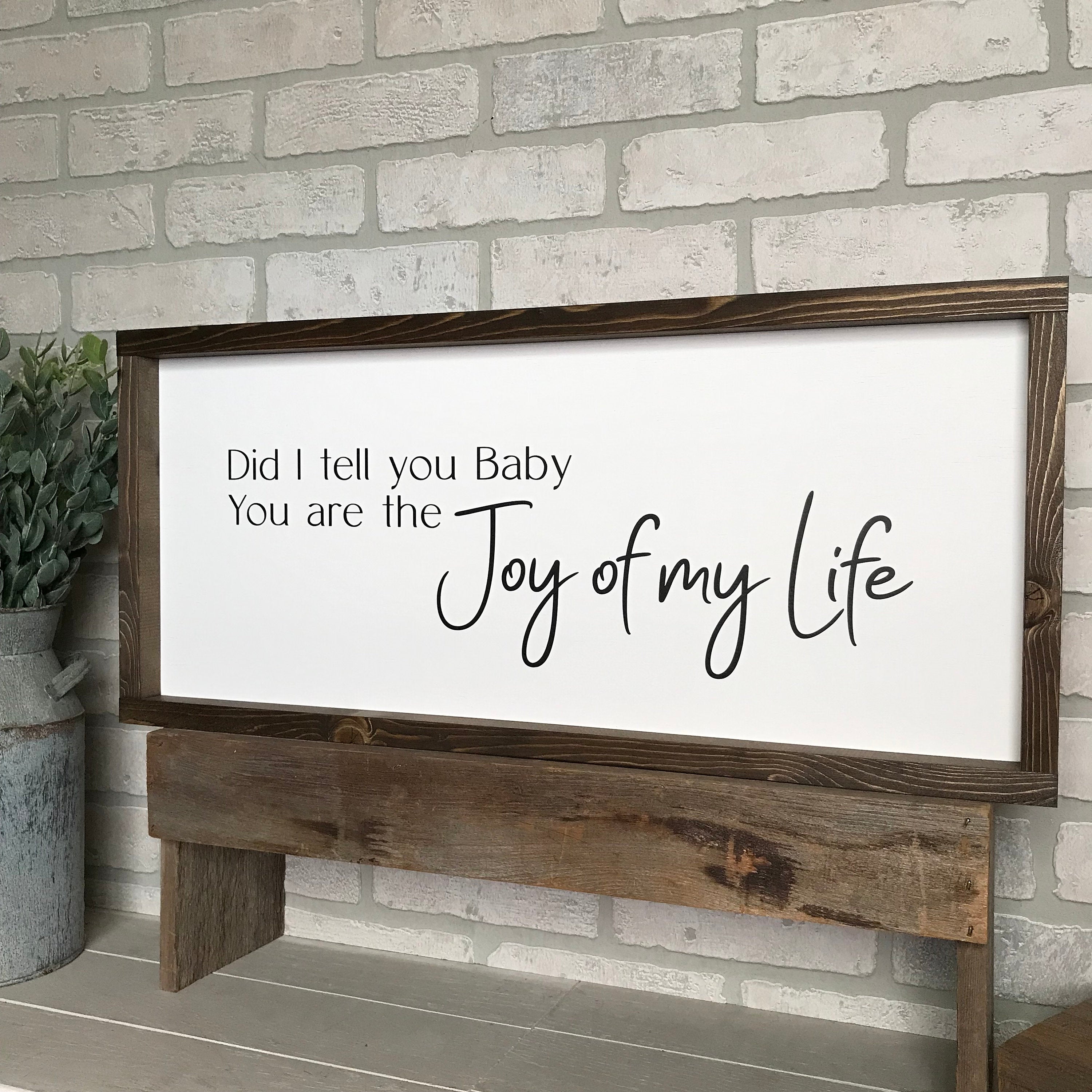 You are the joy of my life, farmhouse sign, framed wooden sign, home decor, wall art, country music lyrics
