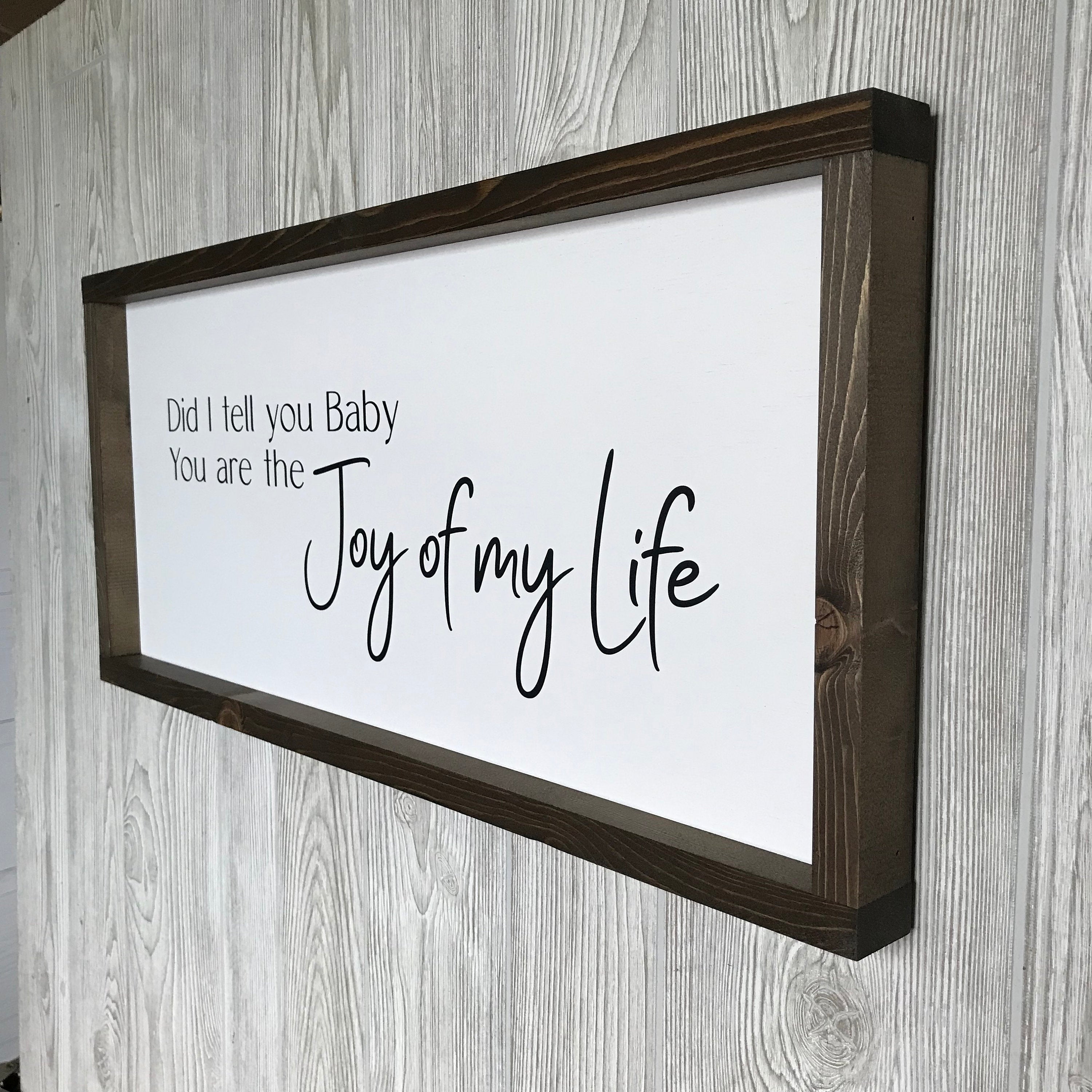 You are the joy of my life, farmhouse sign, framed wooden sign, home decor, wall art, country music lyrics