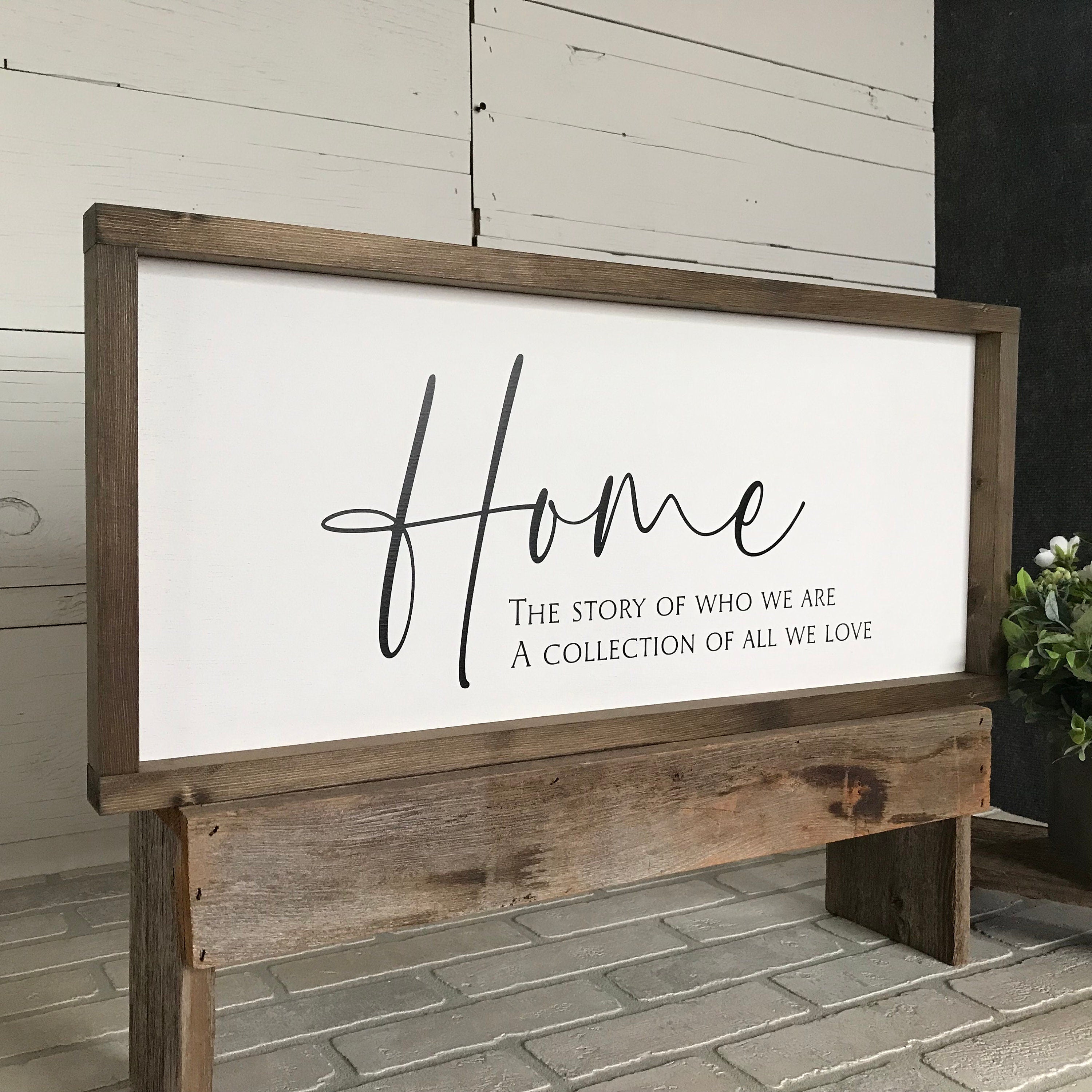 Home the story of who we are, a collection of all we love, wall art, modern farmhouse sign, framed wooden sign, home decor