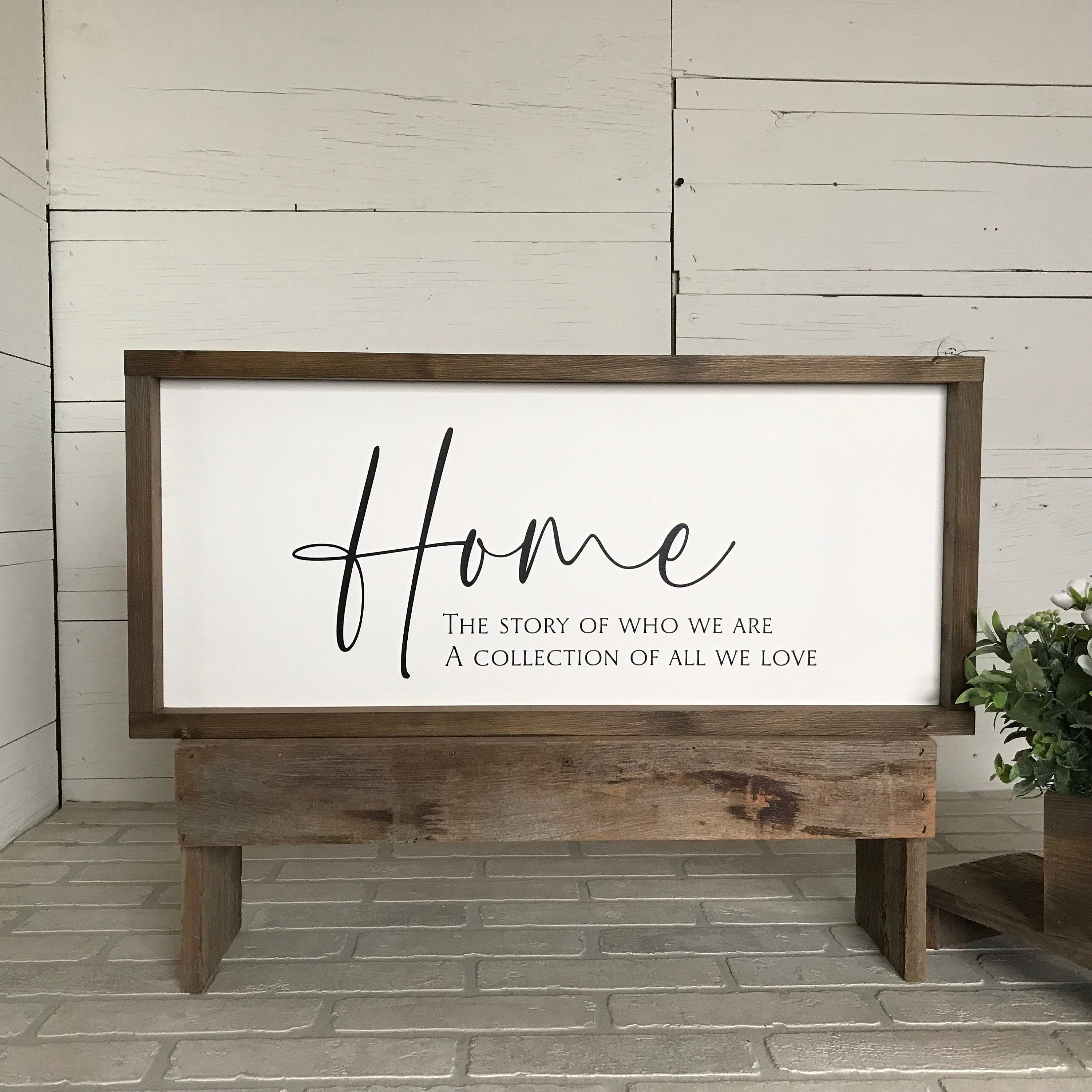 Home the story of who we are, a collection of all we love, wall art, modern farmhouse sign, framed wooden sign, home decor