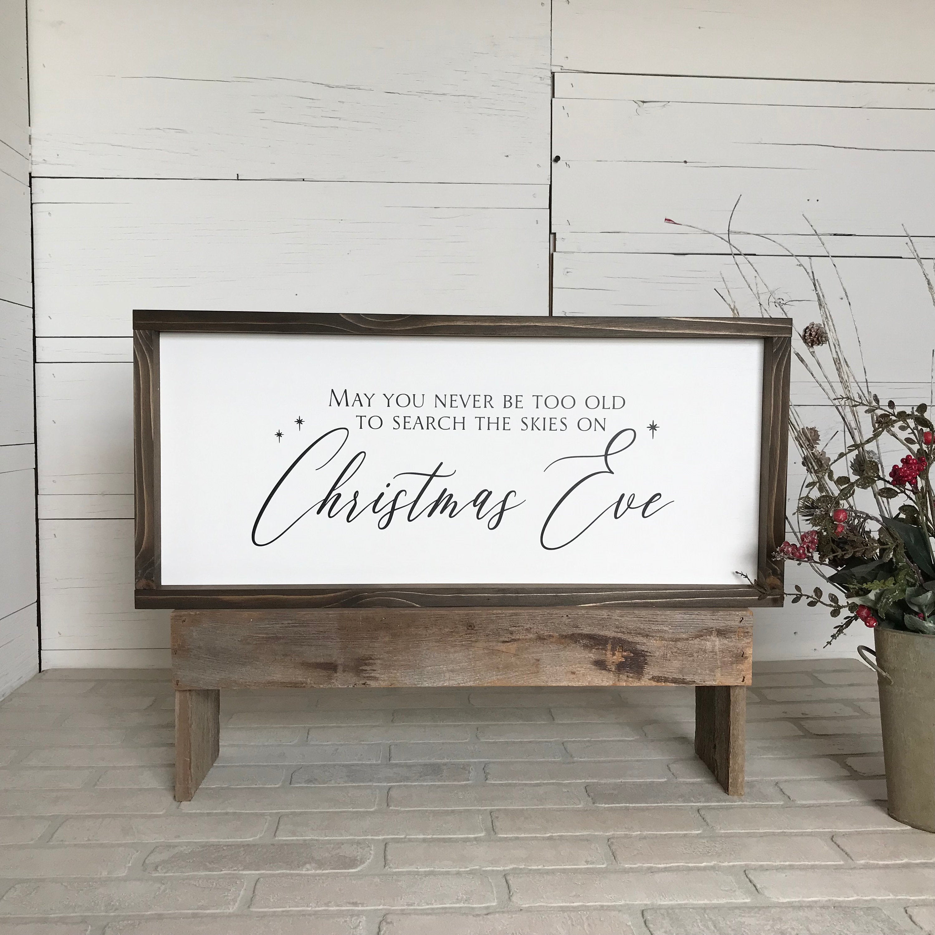 May you never be too old to search the skies on Christmas Eve, farmhouse sign, home decor, winter framed country wood sign, Christmas decor