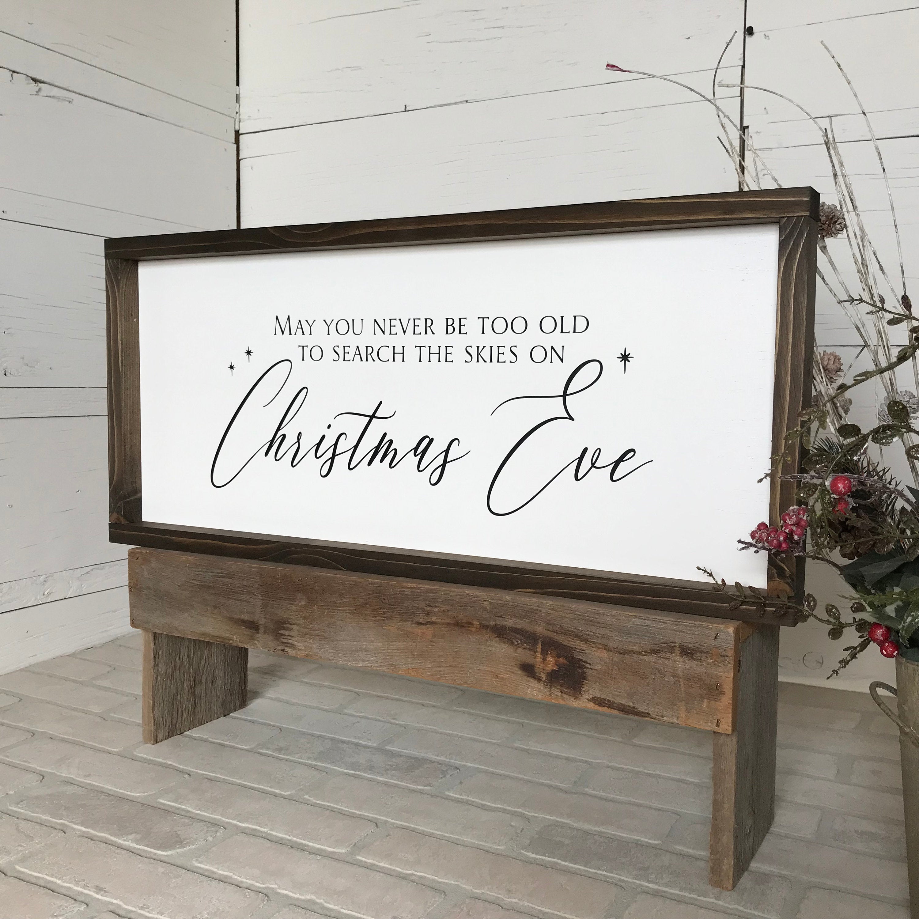 May you never be too old to search the skies on Christmas Eve, farmhouse sign, home decor, winter framed country wood sign, Christmas decor