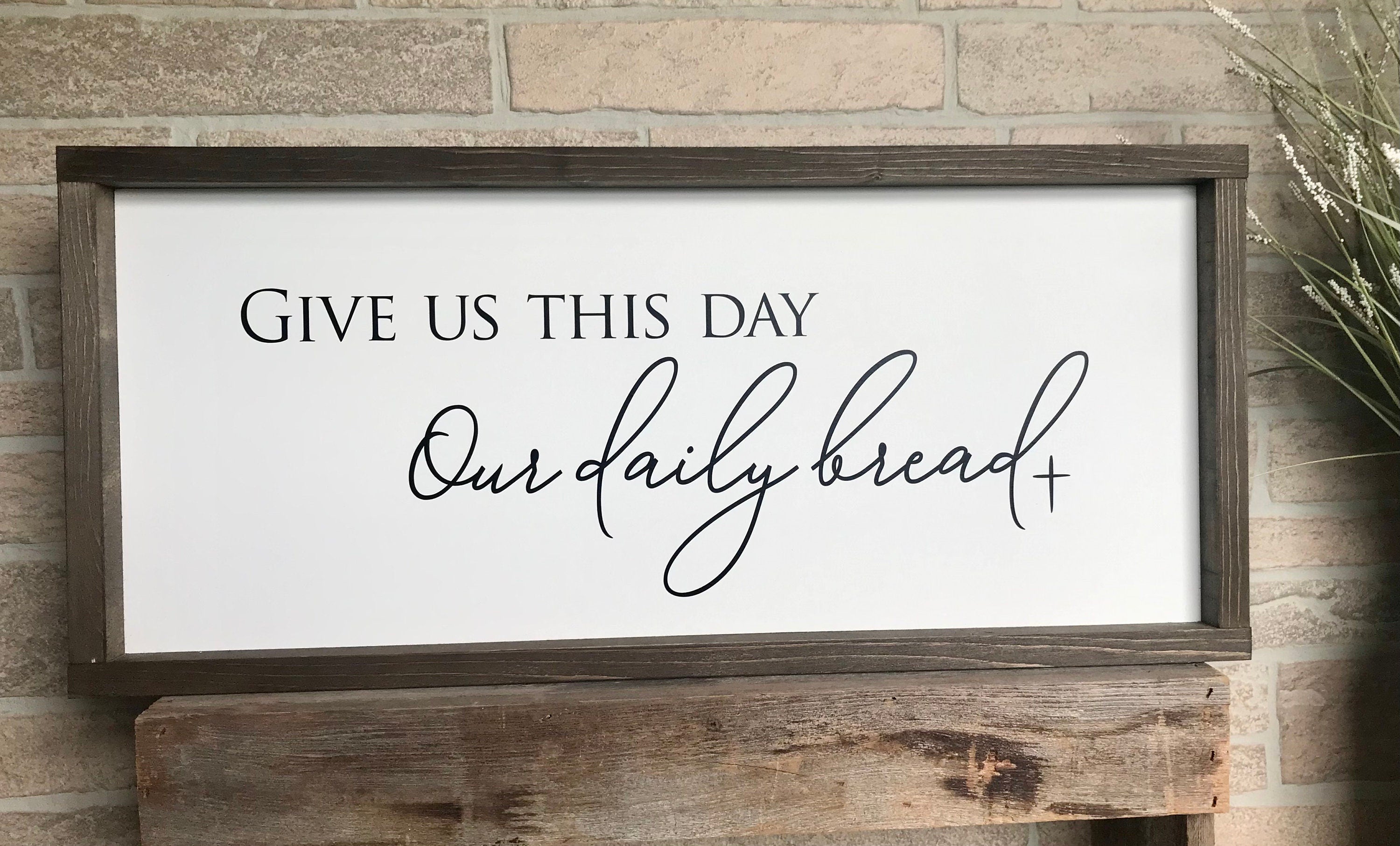 Give us this day our daily bread, rustic farmhouse sign , country wood signs, home decor, dining room sign