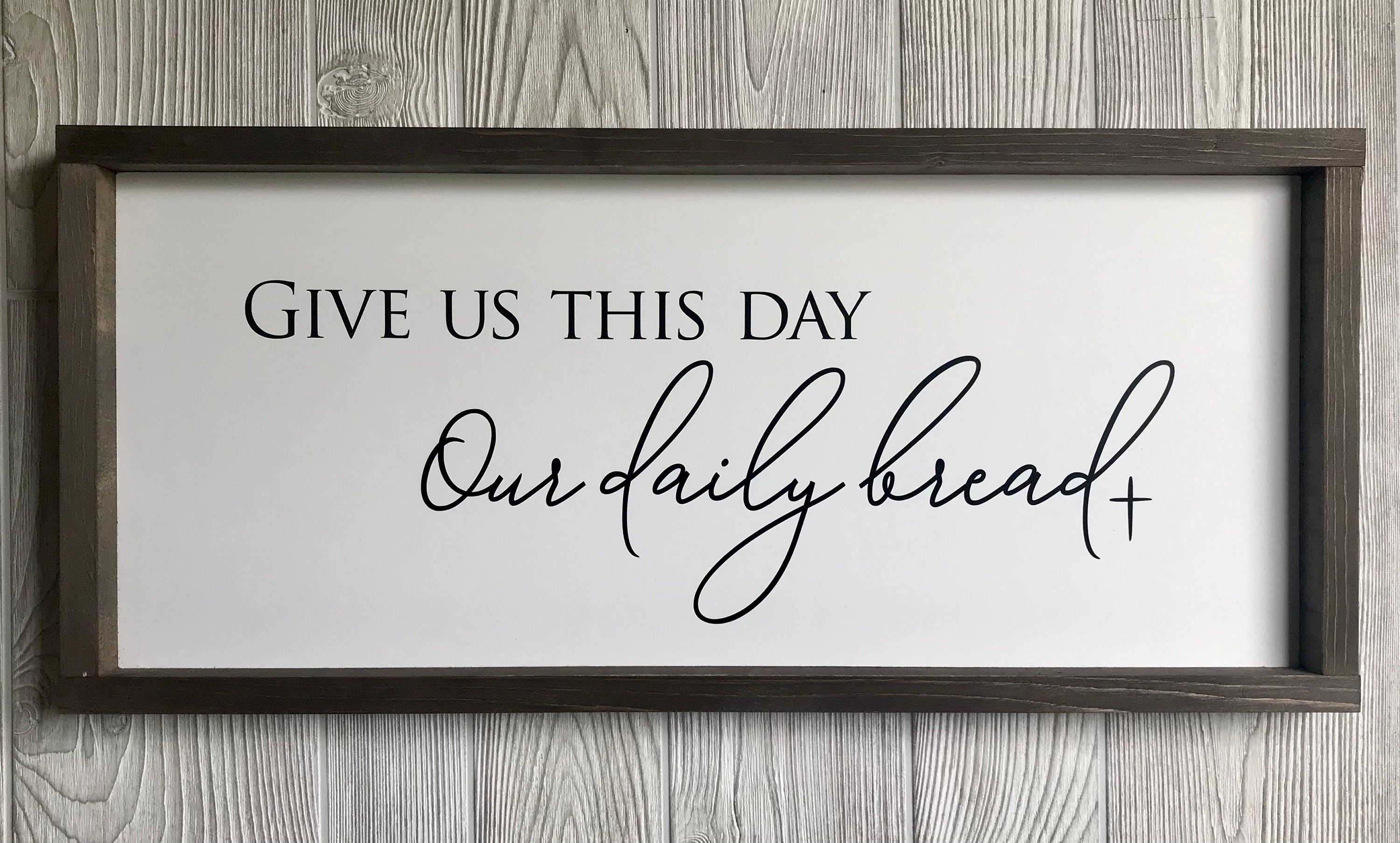 Give us this day our daily bread, rustic farmhouse sign , country wood signs, home decor, dining room sign
